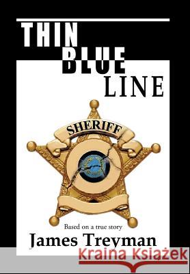 Thin Blue Line James Treyman 9781483683485 Xlibris Corporation