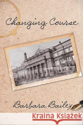 Changing Course Barbara Bailey 9781483685557