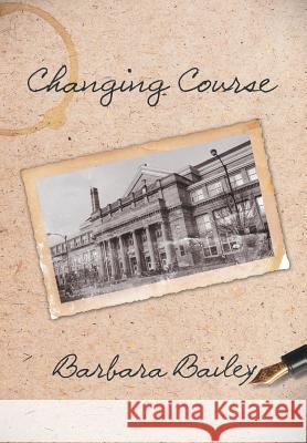 Changing Course Barbara Bailey 9781483685564