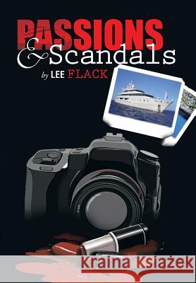 Passions & Scandals Lee Flack 9781483685939