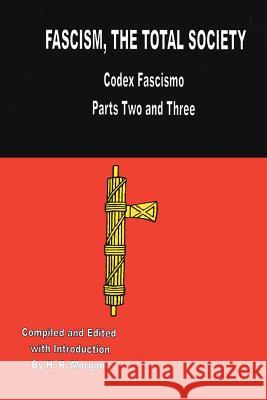 Fascism: The Total Society Morgan, H. R. 9781483686493 Xlibris Corporation