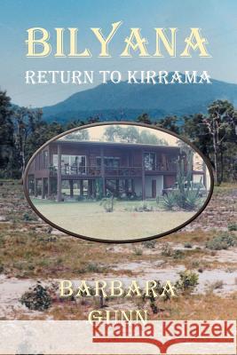 Bilyana: Return to Kirrama Gunn, Barbara 9781483690568
