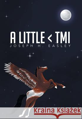 A Little Joseph H. Easley 9781483690742 Xlibris Corporation