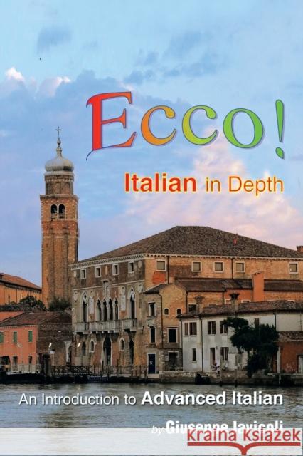 Ecco!: An Introduction to Advanced Italian Iavicoli, Giuseppe 9781483695358 Xlibris Corporation