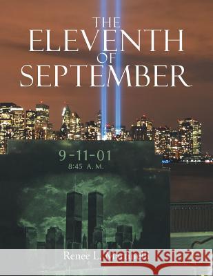 The Eleventh of September Renee L. Martinelli 9781483695730 Xlibris Corporation