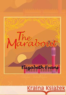 The Marabout Elizabeth Evans 9781483696454
