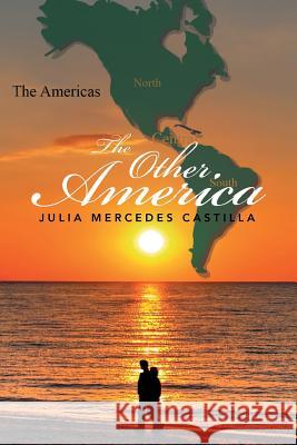 The Other America Julia Mercedes Castilla 9781483698281 Xlibris Corporation