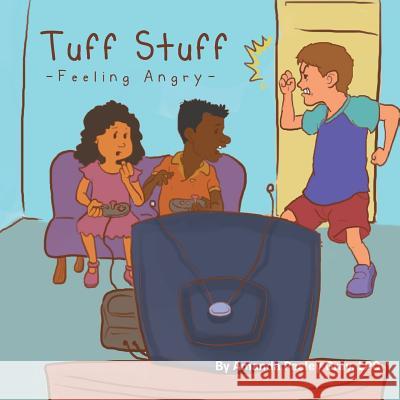 Tuff Stuff: Feeling Angry Amanda Pasley Gra 9781483699585