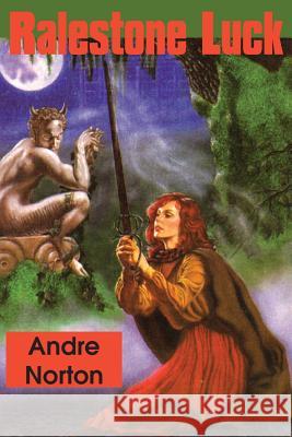 Ralestone Luck Andre Norton 9781483700878 Spastic Cat Press