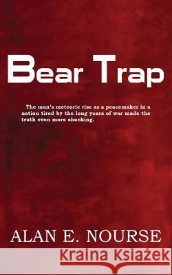 Bear Trap Alan E. Nourse 9781483701110