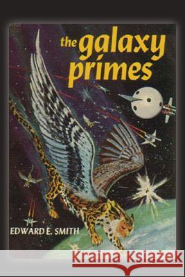 The Galaxy Primes E. E. Smith 9781483701721 Spastic Cat Press