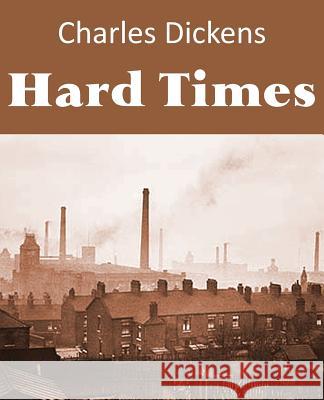 Hard Times Charles Dickens 9781483703138 Bottom of the Hill Publishing