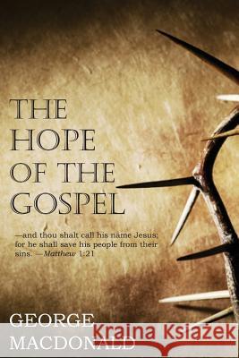 Hope of the Gospel George MacDonald 9781483703367