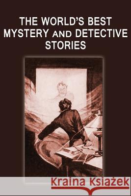 The World's Best Mystery and Detective Stories Julian Hawthorne 9781483703381 Bottom of the Hill Publishing