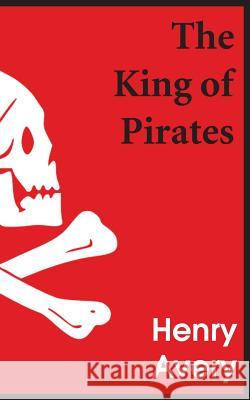 The King of Pirates Daniel Defoe 9781483703619 Bottom of the Hill Publishing