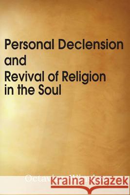 Personal Declension and Revival of Religion in the Soul Octavius Winslow 9781483704135 Bottom of the Hill Publishing