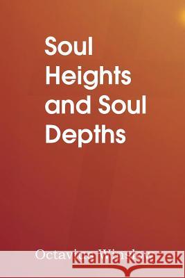 Soul Heights and Soul Depths Octavius Winslow 9781483704159