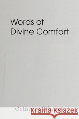 Words of Divine Comfort Octavius Winslow 9781483704302