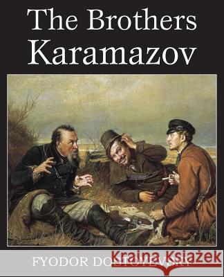 The Brothers Karamazov Fyodor Dostoyevsky 9781483706467