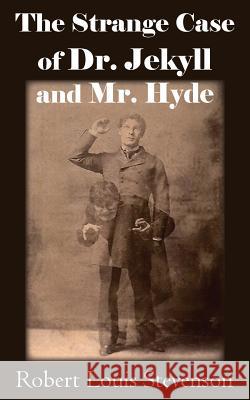 The Strange Case of Dr. Jekyll and Mr. Hyde Robert Louis Stevenson 9781483706696