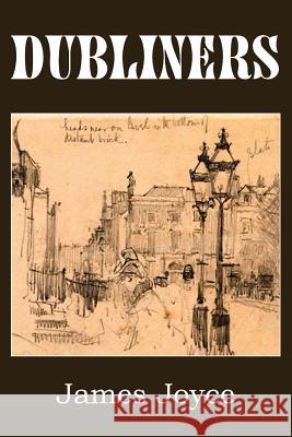 Dubliners James Joyce 9781483706856 Bottom of the Hill Publishing