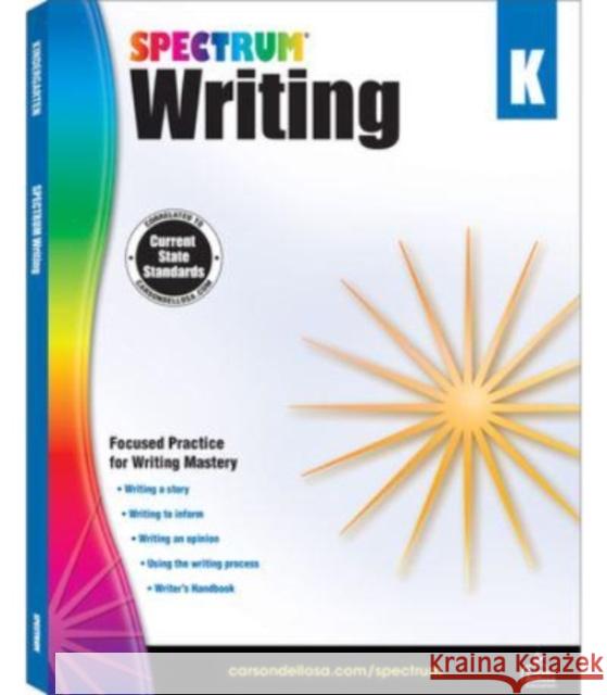 Spectrum Writing, Grade K Spectrum 9781483811956 Carson Dellosa