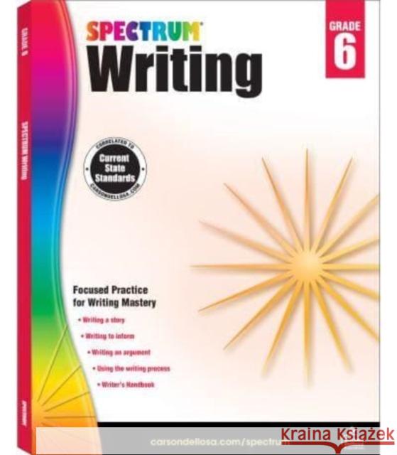 Spectrum Writing, Grade 6 Spectrum 9781483812014 Carson Dellosa