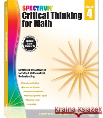 Spectrum Critical Thinking for Math, Grade 4 Spectrum 9781483835518 Spectrum