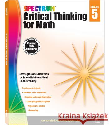 Spectrum Critical Thinking for Math Gr 5 Spectrum 9781483835525 Carson Dellosa