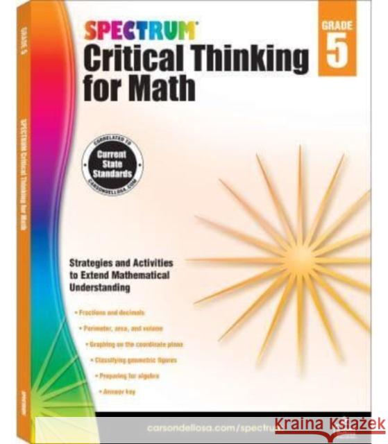 Spectrum Critical Thinking for Math, Grade 5 Spectrum 9781483835525 Spectrum
