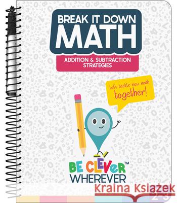 Break It Down Addition & Subtraction Strategies Resource Book Jeannette Moore Craver 9781483865669 Carson Dellosa Education