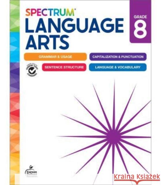 Spectrum Language Arts Workbook Grade 8 Spectrum 9781483871424 Carson Dellosa