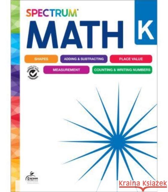 Spectrum Math Workbook, Grade K Spectrum                                 Carson Dellosa Education 9781483871431 Carson Dellosa