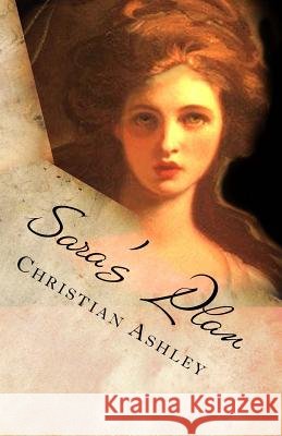 Sara's Plan: color edition Ashley, Christian 9781483904764