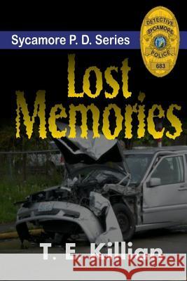 Lost Memories T. E. Killian 9781483907819