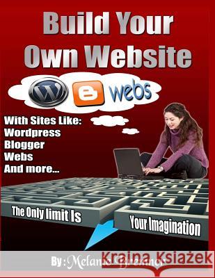 Build Your Own Website Melanie Bremner 9781483913575