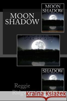 Moon Shadow Reggie Ridgway 9781483914336