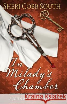 In Milady's Chamber: A John Pickett mystery South, Sheri Cobb 9781483915739 Createspace