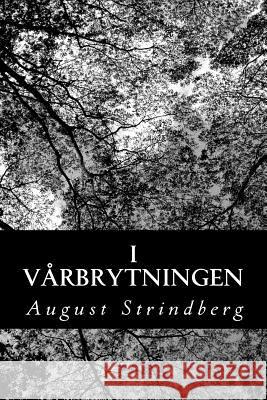 I Vårbrytningen Strindberg, August 9781483916859 Createspace