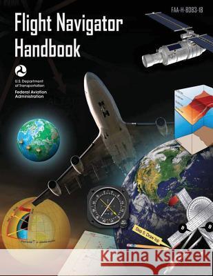 Flight Navigator Handbook U. S. D Federa 9781483921709 Createspace