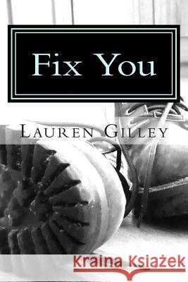 Fix You Lauren Gilley 9781483922553