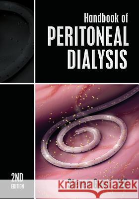 Handbook of Peritoneal Dialysis: Second Edition MD Steven Guest 9781483932729 Createspace