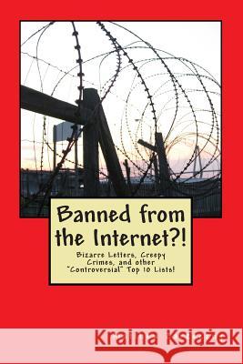Banned from the Internet?!: 