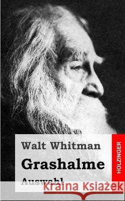 Grashalme: (Auswahl) Walt Whitman 9781483937755 Createspace