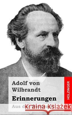 Erinnerungen: Aus der Werdezeit Von Wilbrandt, Adolf 9781483938400