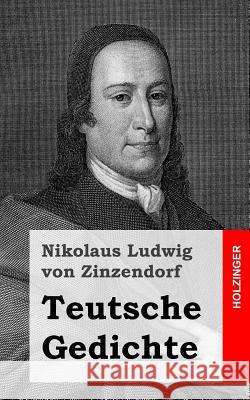 Teutsche Gedichte Nikolaus Ludwig Vo 9781483938936