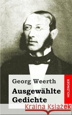 Ausgewählte Gedichte Weerth, Georg 9781483939612 Createspace