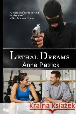 Lethal Dreams Anne Patrick 9781483943534 Createspace