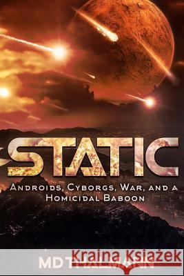 Static M. D. Thalmann 9781483944524 Createspace Independent Publishing Platform