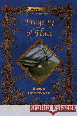Progeny of Hate Simon Hereward Stephen D Hannah Funke 9781483945552